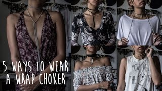 How To Wear A Wrap Choker In Five Different Ways [upl. by Marilin284]