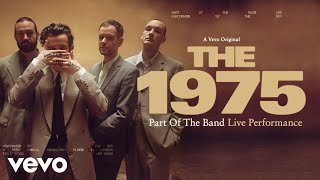 The 1975  Part of The Band Official Live Performance  Vevo [upl. by Brnaba693]