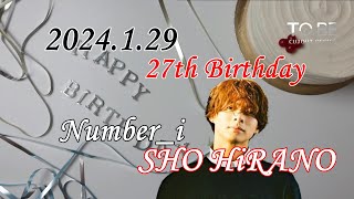 【1月29日】Birthday Premium Movie SHO HiRANO Number i TOBE family numberi 平野紫耀 誕生日 [upl. by Grewitz211]