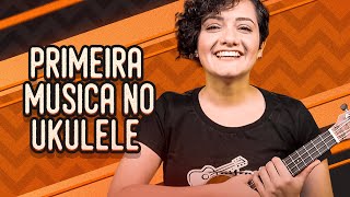 COMO TOCAR UKULELE Tocando sua primeira música [upl. by Ioj]