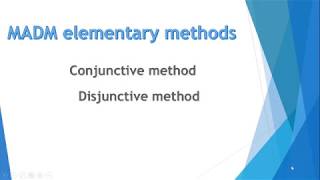 MADM elementary methods Conjunctive and Disjunctive method [upl. by Nayrb]