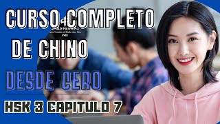 Curso Completo de Chino desde cero  ✅ Clases de chino  HSK 3 capitulo 7  Aprende Idioma chino [upl. by Ecilahs]