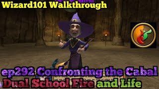 Wizard101 Walkthrough Dual School Fire ep292 Confronting the Cabal [upl. by Asuncion961]