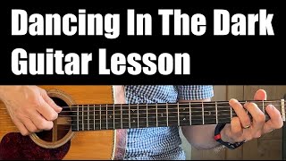 Dancing In The Dark  Easy Acoustic Guitar Lesson [upl. by Silvio]