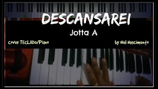 🎹 Descansarei  Jotta A Niel Nascimento  Teclado Cover [upl. by Syla]