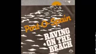 PortOSpain  Raving on the beach [upl. by Udella]