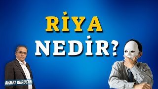 Riya Nedir  AHMET KURUCAN [upl. by Senga]