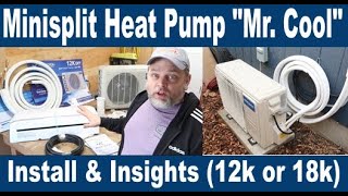 Install and Tips for Mini Split Heat Pump Mr Cool 12K 4th Generation in 20x20 sq foot studio shed [upl. by Nnor]