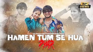 Hamen Tumse Hua Hai Pyar  Atul Diwakar Bhakti Singh  Music Video  remix Prod  Hhk Beatz [upl. by Brenda202]