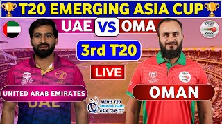 Oman vs United Arab Emirates 3rd T20  OMA vs UAE Live Score amp Commentary Mens T20 Emerging AsiaCup [upl. by Hadeehuat]