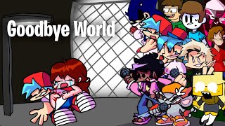 FNF Goodbye World but Every Turn a Different Character Sings [upl. by Woodhouse]