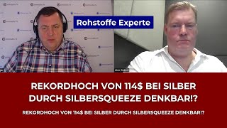 Rohstoffexperte Rekordhoch von 114 bei Silber durch Silbersqueeze denkbar [upl. by Vanderhoek391]