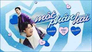 một phần hai ½  Anh Tú x OgeNus  MV Lyrics [upl. by Celestina728]