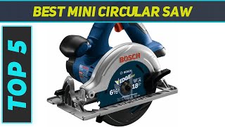 Top 5 Mini Circular Saw in 2024 [upl. by Ajiam]