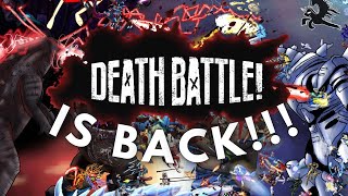 DEATH BATTLE Is Back And So Am I [upl. by Lokcin302]