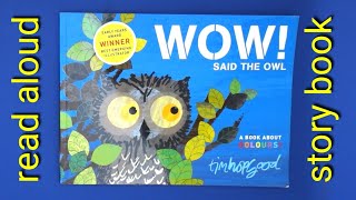 Wow said the Owl Read Aloud Story Book for Kids [upl. by Emerick189]