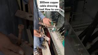 300mm copper cable dressing tool how to use  cable termination  cable dressing tools tricks diy [upl. by Salohci158]