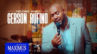 Gerson Rufino  DVD O Meu Clamor Maximus Records [upl. by Tindall]