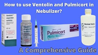 How to use Ventolin and Pulmicort in nebulizer  Ventolin  Pulmicort [upl. by Ssecnirp741]