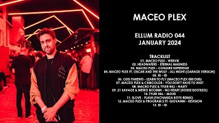 MACEO PLEX USA  Ellum Radio 044 January 2024 [upl. by Llydnek]