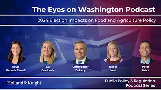 Podcast  2024 Election Impacts on Food and Agriculture Policy [upl. by Anima]