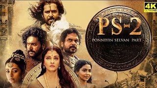 Ponniyin Selvan 2 Full Movie In Tamil  Vikram  Aishwarya  Karthi  Thrisha  Facts and Revie [upl. by Robbie]