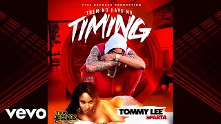 Tommy Lee Sparta  Timing Official Audio [upl. by Cheri397]