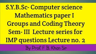 Encoding  Groups and Coding Theory  IMP types of question series Lecture No2 [upl. by Aleahcim]