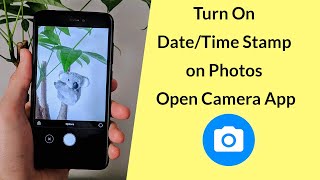 How to Turn On Date  Time Stamp on Photos on Open Camera App [upl. by Haimorej]