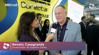 Renato Casagrande governador do ES  BE no ESOGEnergy2024 [upl. by Huttan]