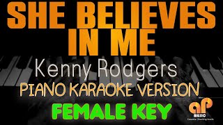 SHE BELIEVES IN ME  Kenny Rodgers FEMALE KEY PIANO KARAOKE HQ VERSION [upl. by Creight]