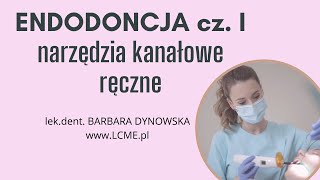 ENDODONCJA cz I Czyli jak rozpoznać narzędzia kanałowe do ręcznego opracowywania kanałów [upl. by Shult]