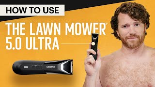 How to Use The Lawn Mower® 50 Ultra  MANSCAPED® Tutorial [upl. by Yraeg]