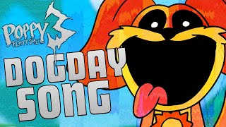 DOG DAY ANIMATED SONG  Poppy Playtime 3 Smiling Critters [upl. by Uehttam]