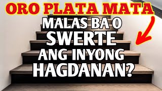 ORO PLATA MATA MALAS BA O SWERTE ANG INYONG HAGDANAN [upl. by Leticia]