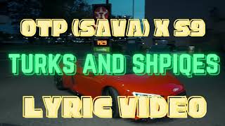 Turks and Shpiqes feat S9 Lyrics [upl. by Amsa310]