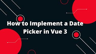 How to Add a Date Picker in Vue 3 📅  Complete Vue Datepicker Setup Guide [upl. by Iiette]