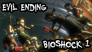 BAD ENDING  Bioshock 1  Final Part [upl. by Camala547]