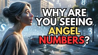 WHY AM I SEEING ANGEL NUMBERS [upl. by Stig]