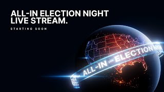 AllIn Election Night Livestream with the Besties [upl. by Eiuol330]