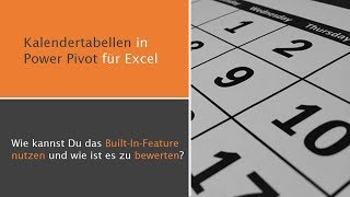 Kalendertabellen in Power Pivot für Excel erzeugen [upl. by Juta]