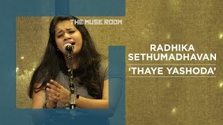 Thaye Yashoda  Radhika Sethumadhavan  The Muse Room [upl. by Annaerda535]