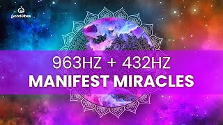 963 Hz  432 Hz  Attract Positive Energy From The Universe  Manifest Miracles  Binaural Beats [upl. by Westmoreland678]