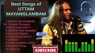 UTTAM MAYANGLAMBAM ❤ Best Manipuri Songs 2022  Kangleipak Channel [upl. by Inanak649]