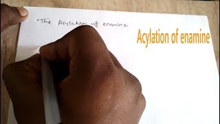 Acylation enamine part 4 [upl. by Brittne]