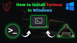 How To Install Termux In Windows  By H4Ck3R [upl. by Annaxor]