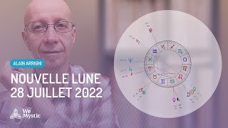 La Nouvelle Lune du 28 Juillet 2022  Ce quil faut savoir 🌑 [upl. by Nirtak734]