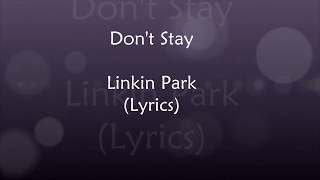 Dont Stay  Linkin Park Lyrics [upl. by Jarvis]