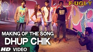 Making of Dhup Chik Song  Fugly  Jimmy Shergill  Mohit Marwah  Kiara  Vijender  Arfi Lamba [upl. by Sundstrom996]