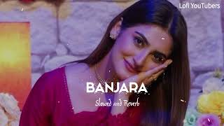 Banjara Slowed Reverb Lyrics Ek Villain Banjara Slowed Lyrical Video [upl. by Magee203]